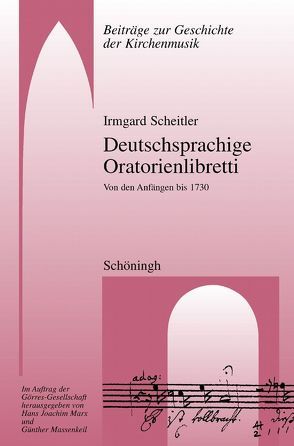 Deutschsprachige Oratorienlibretti von Scheitler,  Irmgard