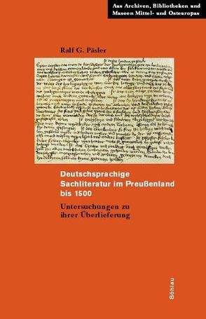 Deutschsprachige Sachliteratur im Preußenland bis 1500 von Päsler,  Ralf G