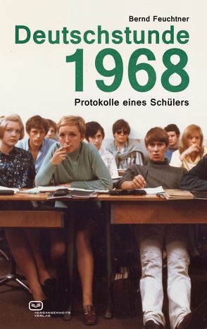 Deutschstunde 1968 von Feuchtner,  Bernd