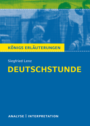 Deutschstunde von Siegfried Lenz von Grosse,  Wilhelm, Lenz,  Siegfried