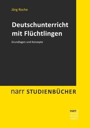 Deutschunterricht mit Flüchtlingen von Roche,  Jörg, Terrasi-Haufe,  Elisabetta