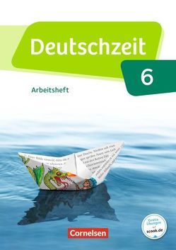 Deutschzeit – Allgemeine Ausgabe – 6. Schuljahr von Adams,  Annette, Cuntz,  Ana, Gebhard,  Lilli, Gross,  Renate, Jaap,  Franziska, Rusnok,  Toka-Lena