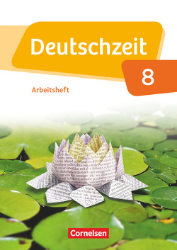 Deutschzeit – Allgemeine Ausgabe – 8. Schuljahr von Gross,  Renate, Jaap,  Franziska, Jansen,  Anne, Porzelt,  Sophie, Rusnok,  Toka-Lena