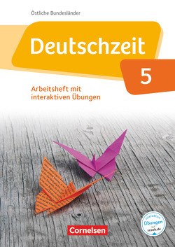 Deutschzeit – Östliche Bundesländer und Berlin – 5. Schuljahr von Adams,  Annette, Cuntz,  Ana, Gross,  Renate, Jaap,  Franziska, Klapper,  Merve, Schmitt,  Sabine