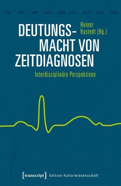Deutungsmacht von Zeitdiagnosen von Depner,  Hanno, Hastedt,  Heiner, Maaser,  Antje