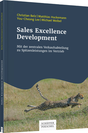 Sales Excellence Development von Belz,  Christian, Huckemann,  Matthias, Lee,  You-Cheong, Weibel,  Michael