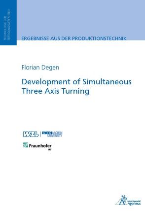 Development of Simultaneous Three Axis Turning von Degen,  Florian