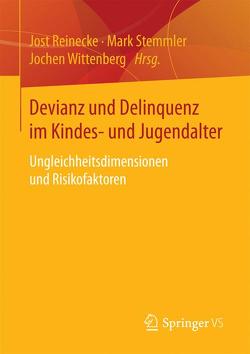 Devianz und Delinquenz im Kindes- und Jugendalter von Reinecke,  Jost, Stemmler,  Mark, Wittenberg,  Jochen