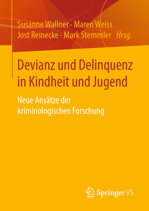 Devianz und Delinquenz in Kindheit und Jugend von Reinecke,  Jost, Stemmler,  Mark, Wallner,  Susanne, Weiß,  Maren