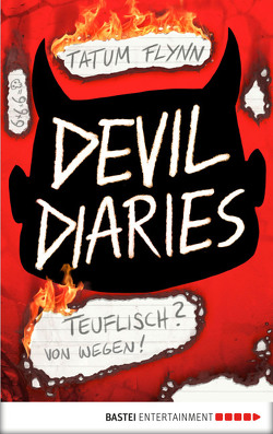 Devil Diaries – Teuflisch? Von wegen! von Flynn,  Tatum, Neiske,  Christina