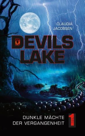 Devils Lake – Dunkle Mächte der Vergangenheit von Jacobsen,  Claudia