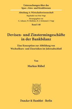 Devisen- und Zinstermingeschäfte in der Bankbilanz. von Rübel,  Markus
