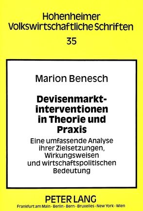 Devisenmarktinterventionen in Theorie und Praxis von Benesch,  Marion