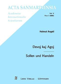 Devoj kaj Agoj /Sollen und Handeln von Angstl,  Helmut