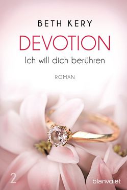 Devotion 2 – Ich will dich berühren von Kery,  Beth, Pinnow,  Jörn