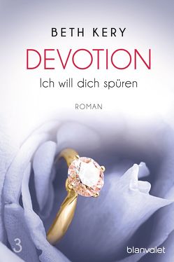 Devotion 3 – Ich will dich spüren von Kery,  Beth, Pinnow,  Jörn