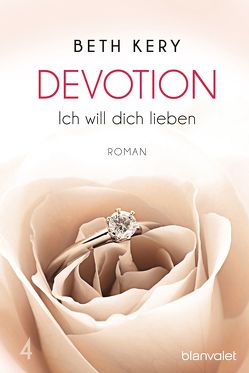Devotion 4 – Ich will dich lieben von Kery,  Beth, Pinnow,  Jörn