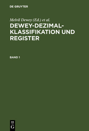 Dewey-Dezimalklassifikation und Register von Beall,  Julianne, Dewey,  Melvil, Die Deutsche Bibliothek, Martin,  Giles, Matthews Jr.,  Winton E., Mitchell,  Joan S., New,  Gregory R.