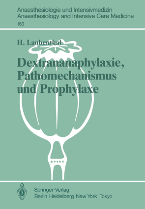 Dextrananaphylaxie, Pathomechanismus und Prophylaxe von Laubenthal,  Heinz, Messmer,  K., Peter,  K.