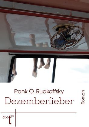 Dezemberfieber von Rudkoffsky,  Frank O.