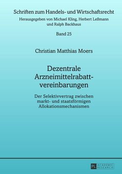 Dezentrale Arzneimittelrabattvereinbarungen von Moers,  Christian M.