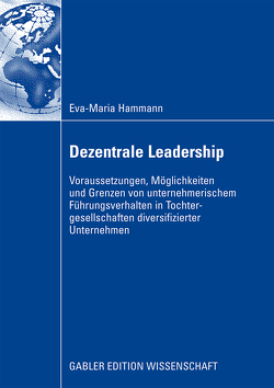 Dezentrale Leadership von Hammann,  Eva-Maria, Hinterhuber,  em. Univ.-Prof. Dipl.-Ing. Dr. Hans H.