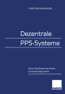 Dezentrale PPS-Systeme von Ramsauer,  Christian