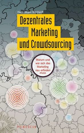 Dezentrales Marketing und Crowdsourcing von Borchardt,  Hans-Jürgen