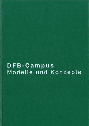 DFB-Campus Modelle und Konzepte von Amann,  Ingrid