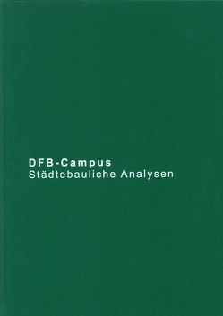 DFB-Campus Städtebauliche Analysen von Amann,  Ingrid