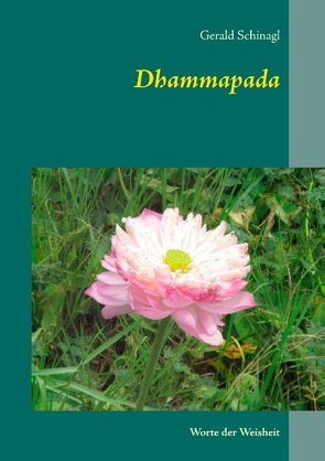 Dhammapada von Schinagl,  Gerald
