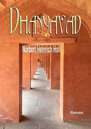 Dhanyavad von Holl,  Norbert Heinrich