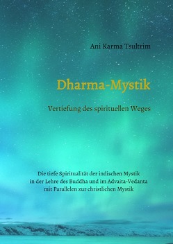 Dharma-Mystik von Tsultrim,  Ani Karma