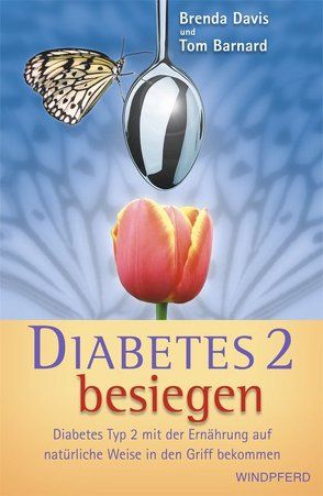 Diabetes 2 besiegen von Barnard,  Tom, Davis,  Brenda