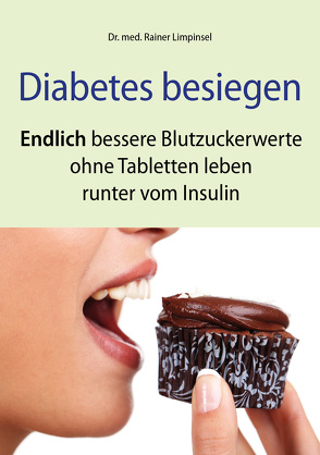 Diabetes besiegen von Limpinsel,  Dr. med. Rainer