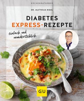 Diabetes Express-Rezepte von Riedl,  Dr. med. Matthias