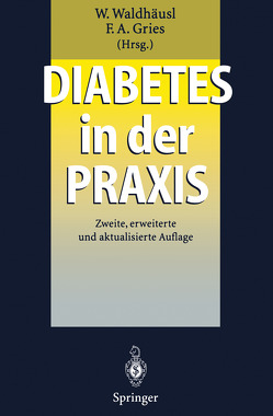 Diabetes in der Praxis von Gries,  F. A., Waldhäusl,  Werner