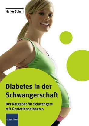 Diabetes in der Schwangerschaft von Schuh,  Heike