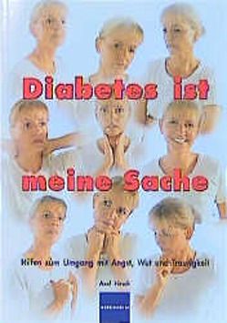 Diabetes ist meine Sache von Hirsch,  Axel