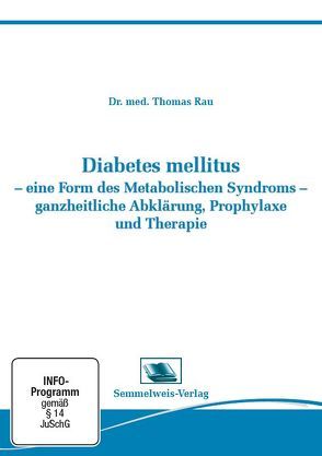 Diabetes mellitus – eine Form des Metabolischen Syndroms von Rau,  Dr. Thomas