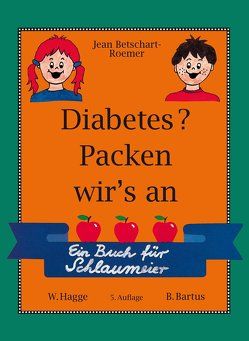 Diabetes? Packen wir’s an von Bartus,  Bela, Betschart-Roemer,  Jean, Hagge,  Wolfgang, Songer,  Nancy