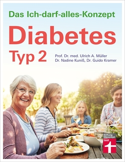 Diabetes Typ 2 von Kramer,  Dr. Guido, Kuniß,  Dr. Nadine, Müller,  Prof. Dr. Ulrich Alfons