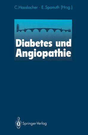 Diabetes und Angiopathie von Fiedler,  H., Hamm,  C.W., Hasslacher,  C., Hepp,  K.D., Holtz,  J., Krzywanek,  H.J., Lüddecke,  H.-J., Mann,  J., Nawroth,  P.P., Spanuth,  Eberhard, Tschöpe,  D., Ziegler,  R.