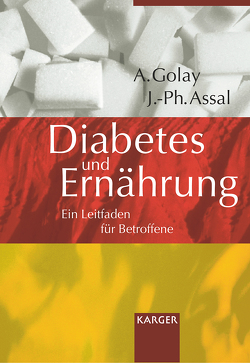 Diabetes und Ernährung von Assal,  J.-P., Golay,  A.