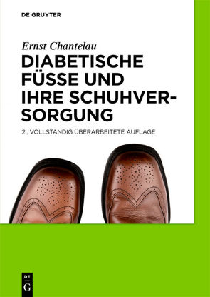 Diabetische Füße und ihre Schuhversorgung von Busch,  Klaus, Chantelau,  Ernst, et al., Gede,  Alexandra, Poll,  Ludger W.