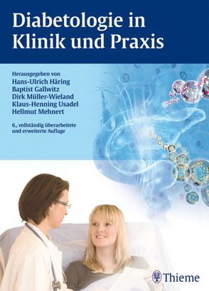 Diabetologie in Klinik und Praxis von Gallwitz,  Baptist, Häring,  Hans-Ulrich, Mehnert,  Hellmut, Müller-Wieland,  Dirk, Usadel,  Klaus-Henning