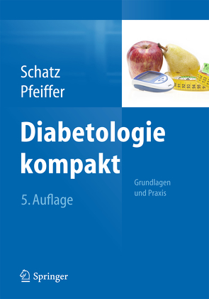 Diabetologie kompakt von Pfeiffer,  Andreas F.H., Schatz,  Helmut