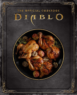 Diablo: Das offizielle Kochbuch von Barba,  Rick, Kasprzak,  Andreas, Lunique,  Andy, Toneguzzo,  Tobias