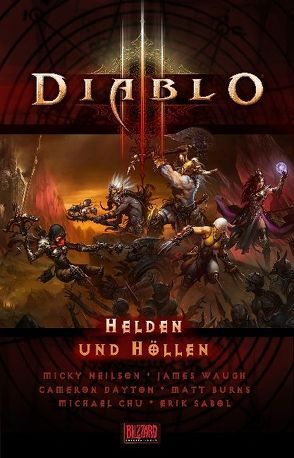 Diablo III – Kurzgeschichten aus dem Diablo-Universum von Burns,  Matt, Cayton,  Cameron, Chu,  Michael, Neilson,  Micky, Sabol,  erik, Waugh,  James