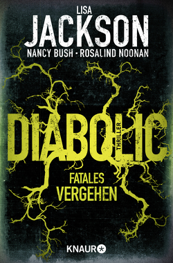 Diabolic – Fatales Vergehen von Bush,  Nancy, Jackson,  Lisa, Lake-Zapp,  Kristina, Noonan,  Rosalind